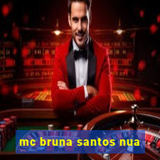 mc bruna santos nua